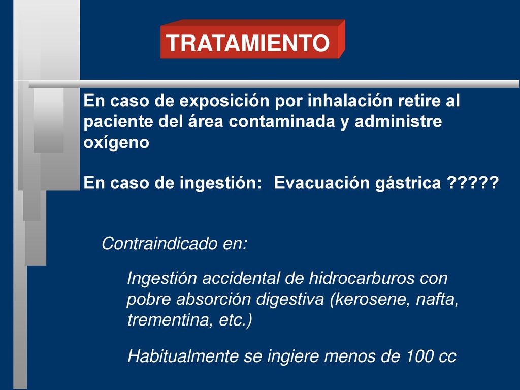 TRATAMIENTO En caso de exposición por inhalación retire al
