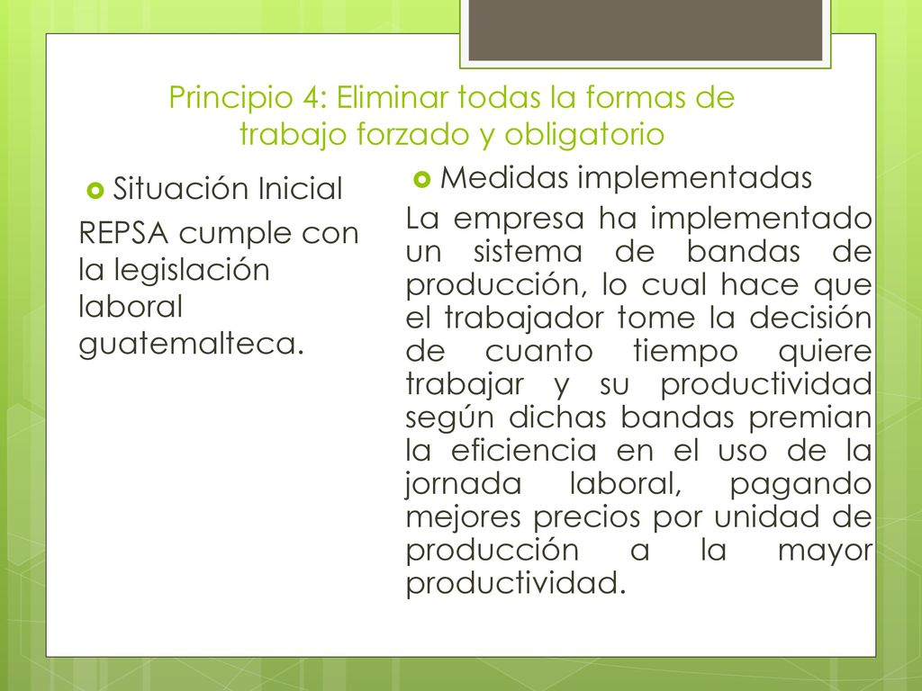 Principio 4: Eliminar todas la formas de trabajo forzado y obligatorio