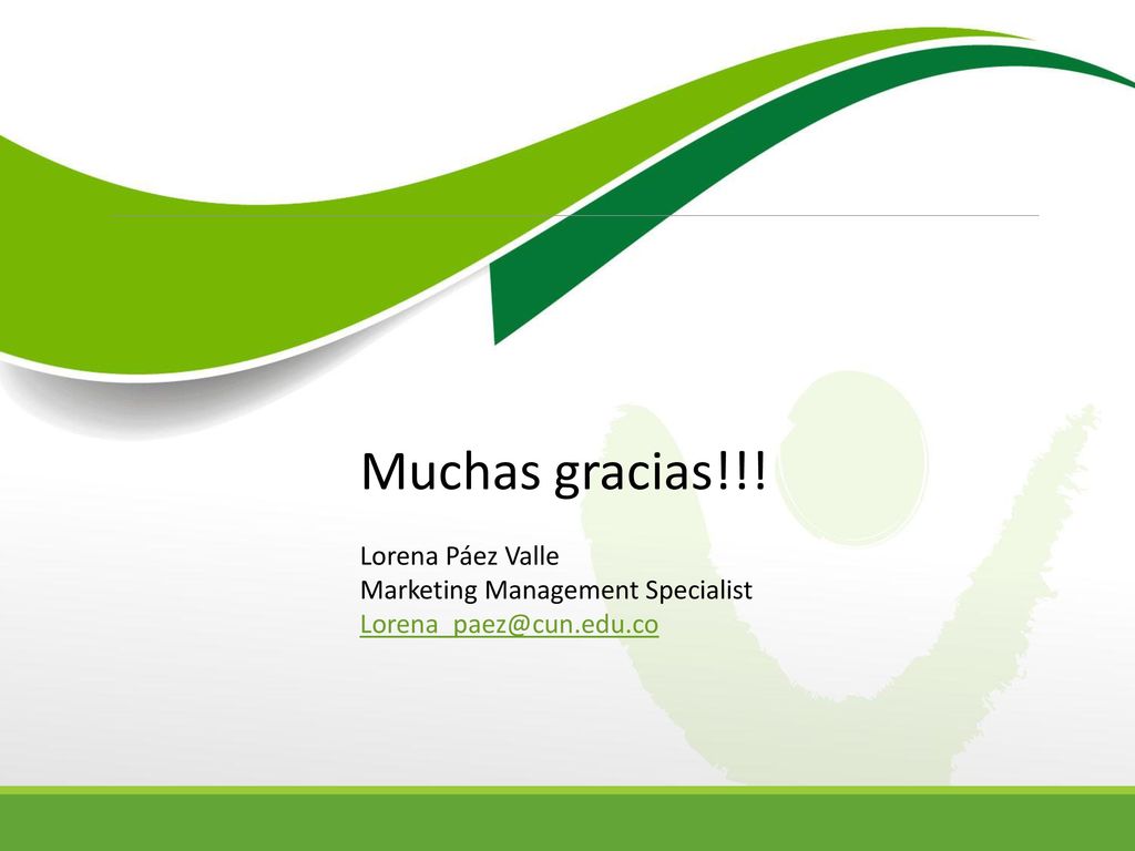 Muchas gracias!!! Lorena Páez Valle Marketing Management Specialist