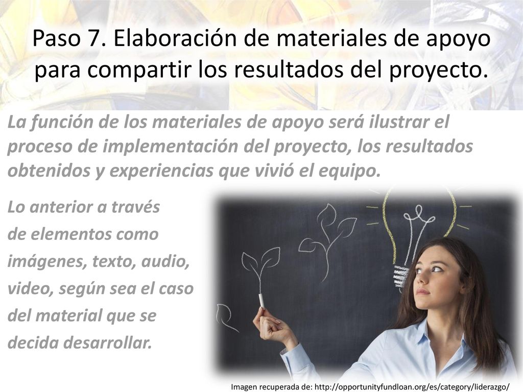 Paso 7. Elaboración de materiales de apoyo para compartir los resultados del proyecto.
