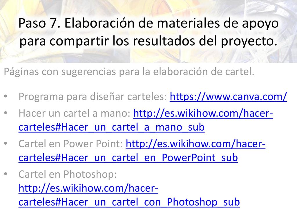 Paso 7. Elaboración de materiales de apoyo para compartir los resultados del proyecto.
