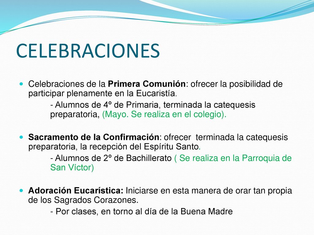 CELEBRACIONES Celebraciones de la Primera Comunión: ofrecer la posibilidad de participar plenamente en la Eucaristía.