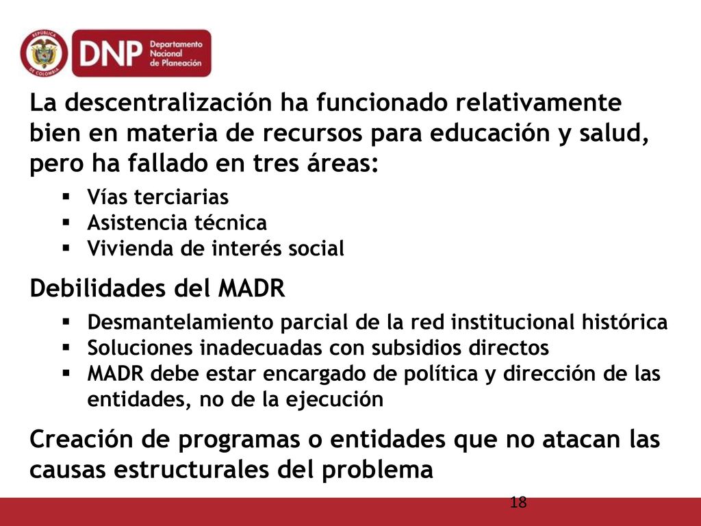 La descentralización ha funcionado relativamente bien en materia de recursos para educación y salud, pero ha fallado en tres áreas: