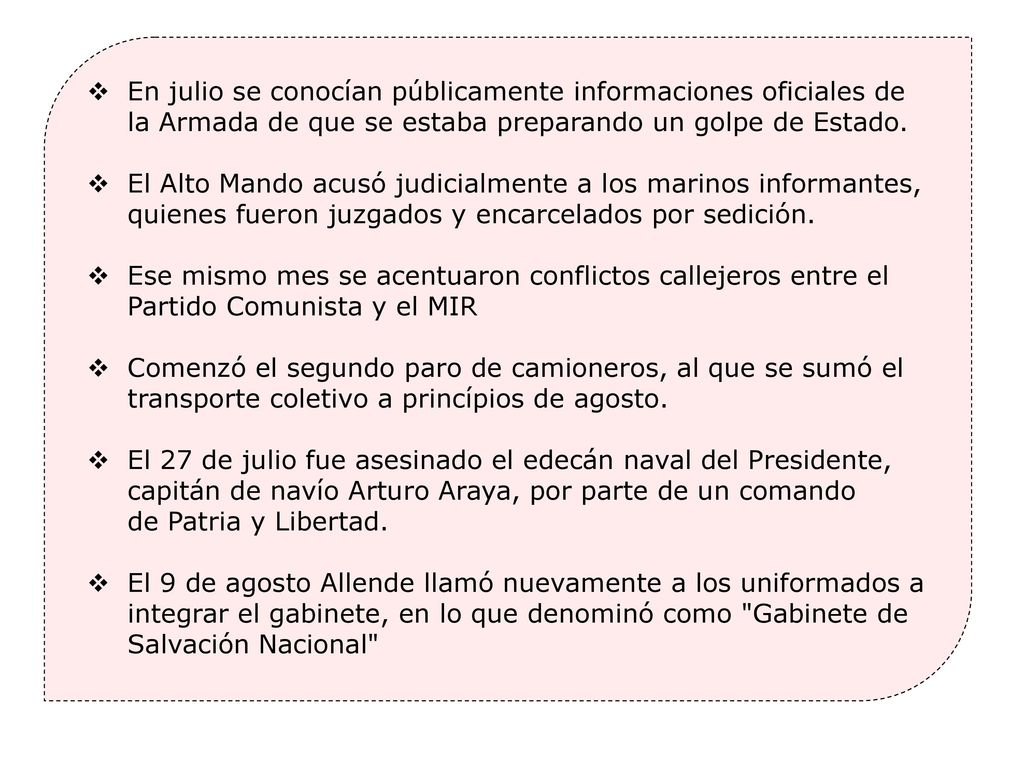 En julio se conocían públicamente informaciones oficiales de la Armada de que se estaba preparando un golpe de Estado.