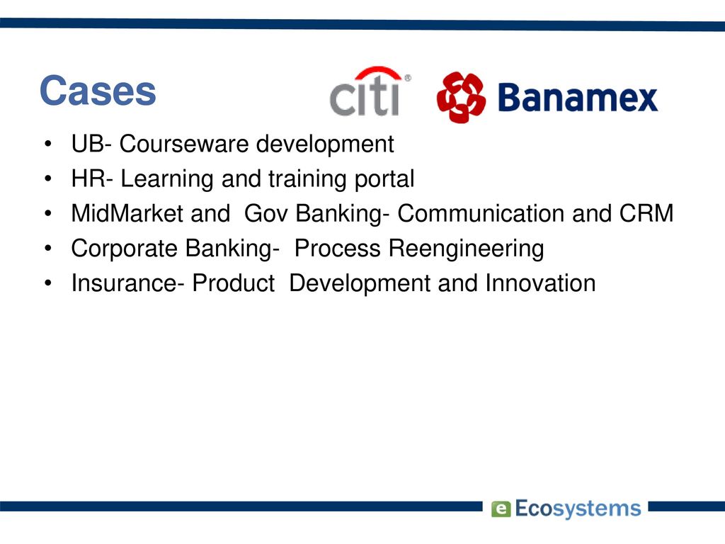Cases UB- Courseware development HR- Learning and training portal