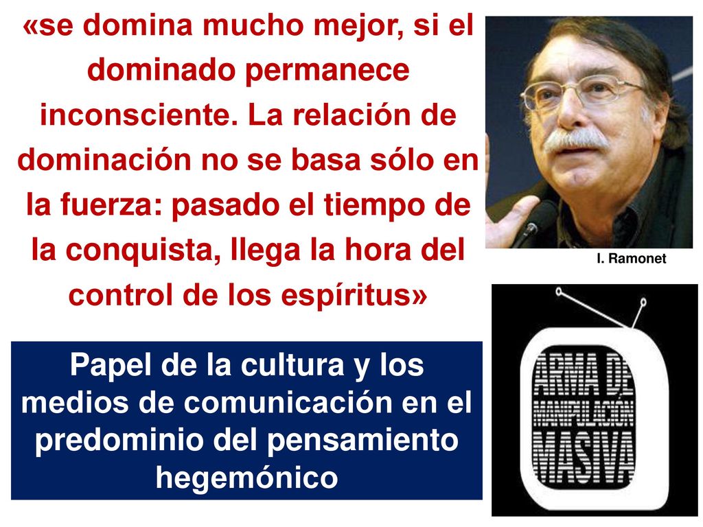 «se domina mucho mejor, si el dominado permanece inconsciente