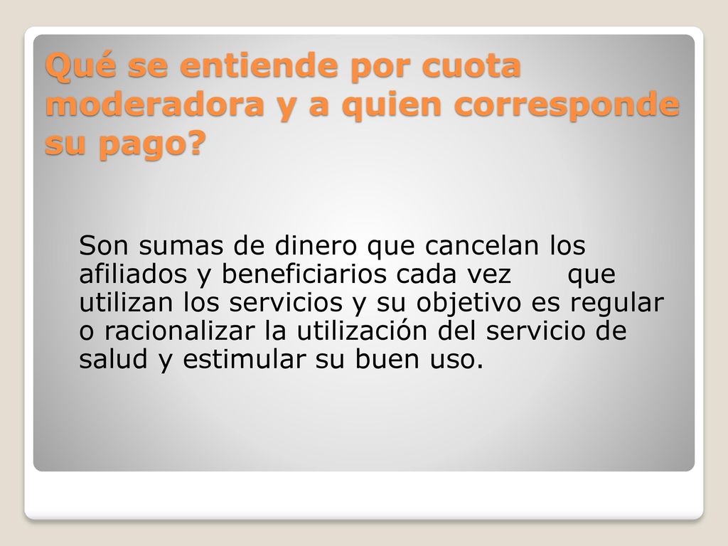 Qué se entiende por cuota moderadora y a quien corresponde su pago
