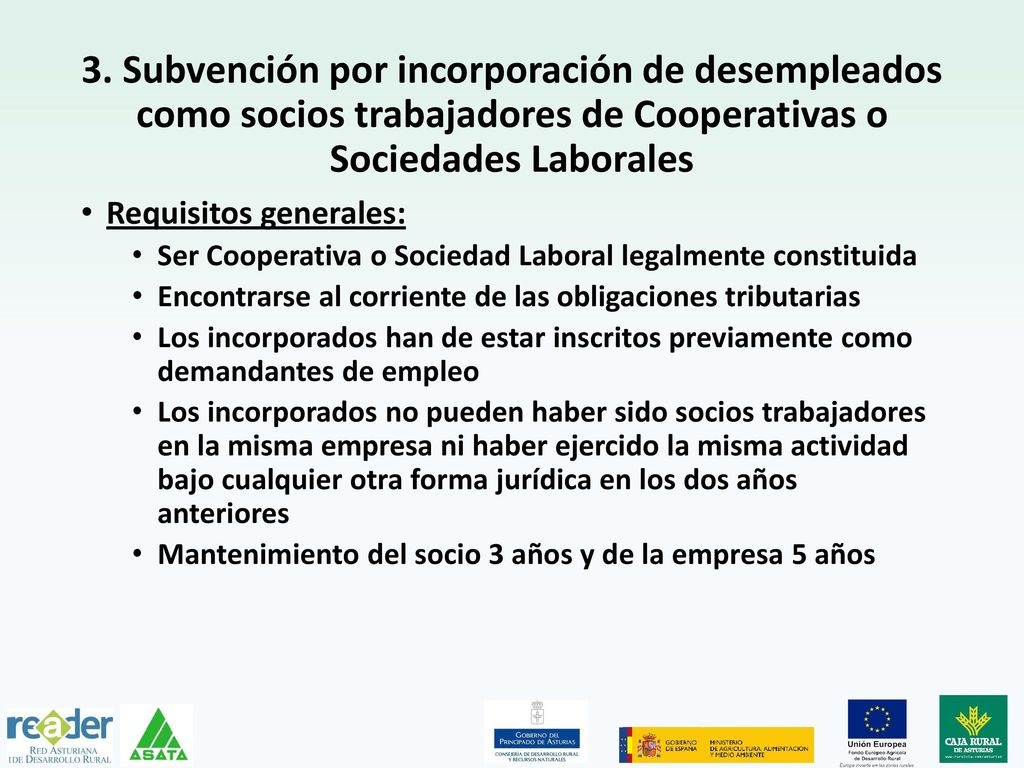 3. Subvención por incorporación de desempleados como socios trabajadores de Cooperativas o Sociedades Laborales