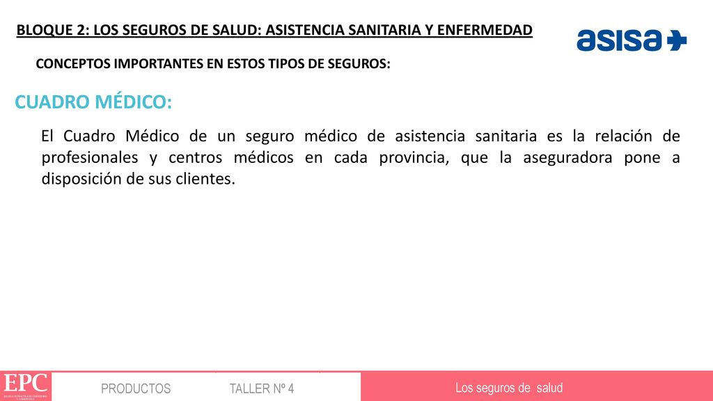 LOGOTIPO BLOQUE 2: LOS SEGUROS DE SALUD: ASISTENCIA SANITARIA Y ENFERMEDAD. CONCEPTOS IMPORTANTES EN ESTOS TIPOS DE SEGUROS: