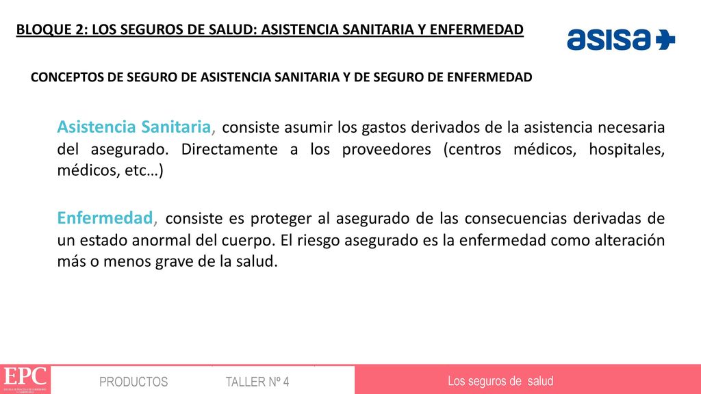 LOGOTIPO BLOQUE 2: LOS SEGUROS DE SALUD: ASISTENCIA SANITARIA Y ENFERMEDAD. CONCEPTOS DE SEGURO DE ASISTENCIA SANITARIA Y DE SEGURO DE ENFERMEDAD.