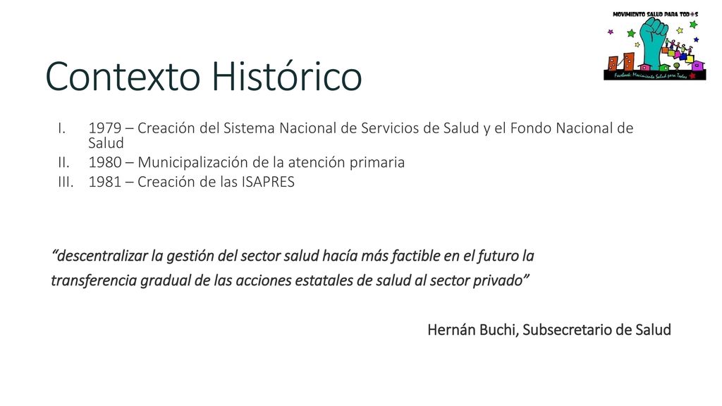 Contexto Histórico 1979 – Creación del Sistema Nacional de Servicios de Salud y el Fondo Nacional de Salud.