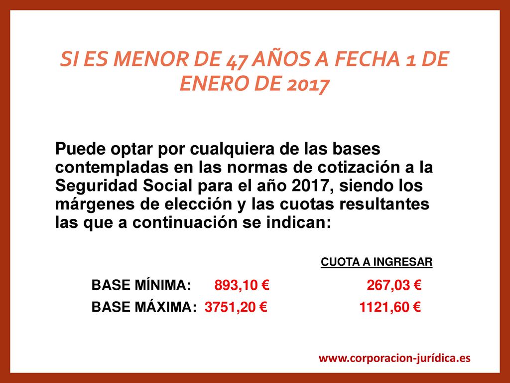 SI ES MENOR DE 47 AÑOS A FECHA 1 DE ENERO DE 2017