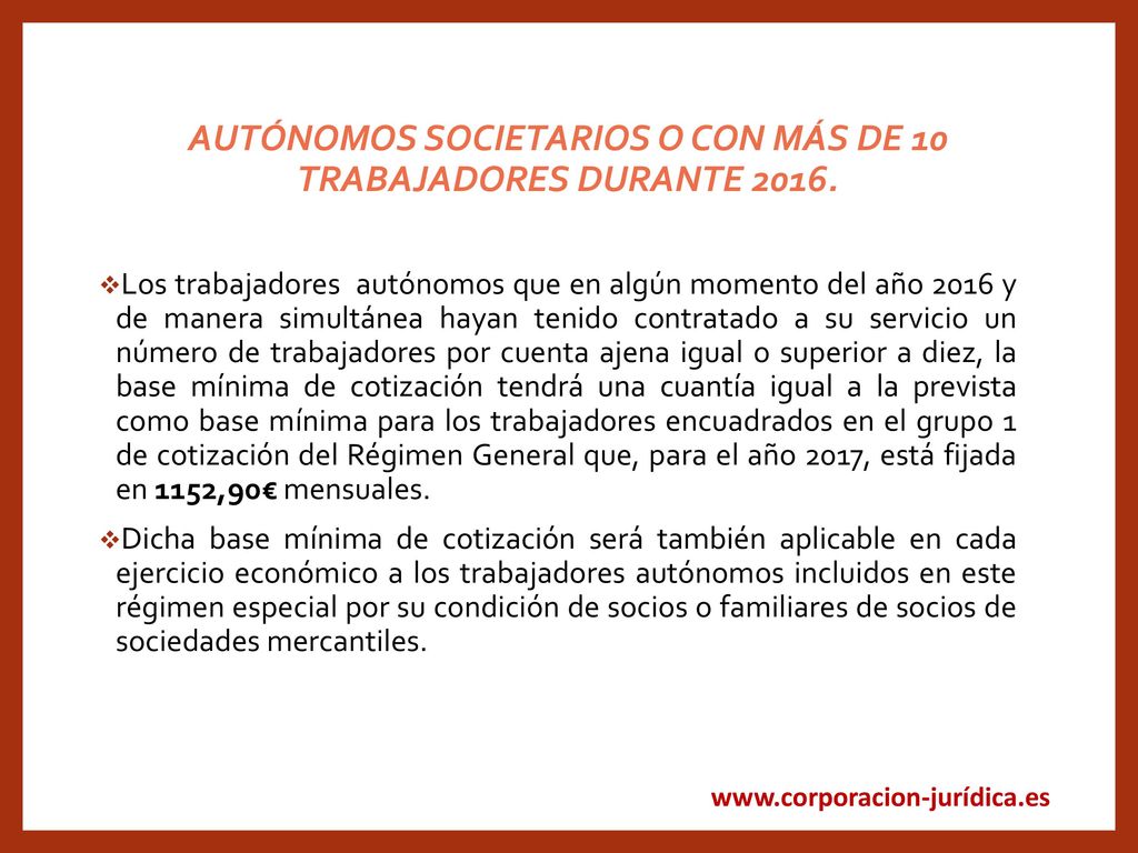 AUTÓNOMOS SOCIETARIOS O CON MÁS DE 10 TRABAJADORES DURANTE 2016.