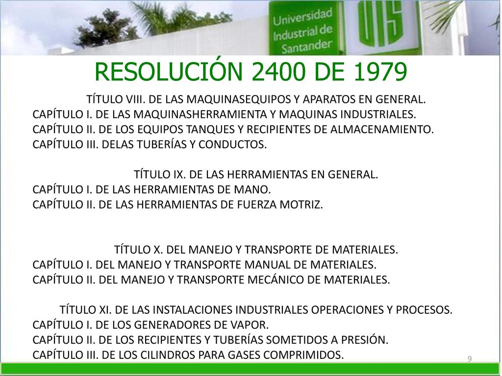 RESOLUCIÓN 2400 DE 1979 TÍTULO VIII. DE LAS MAQUINASEQUIPOS Y APARATOS EN GENERAL. CAPÍTULO I. DE LAS MAQUINASHERRAMIENTA Y MAQUINAS INDUSTRIALES.