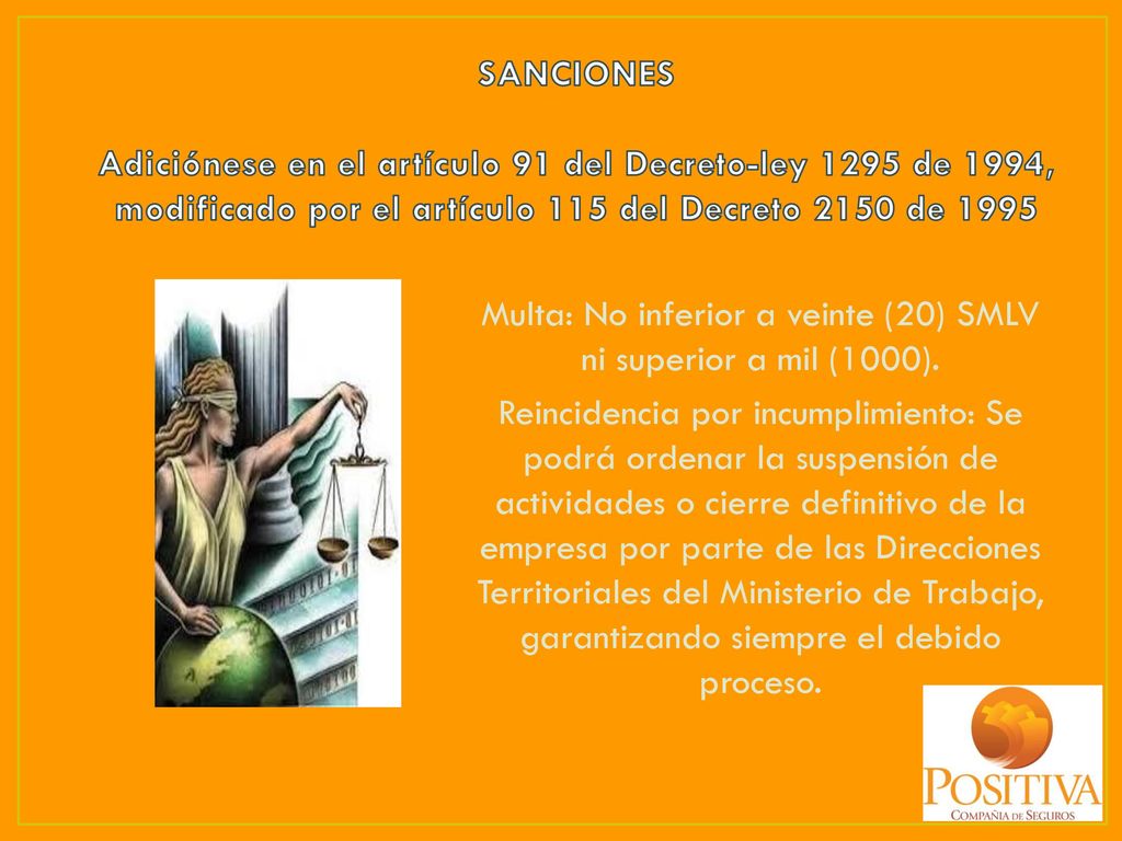 SANCIONES Adiciónese en el artículo 91 del Decreto-ley 1295 de 1994, modificado por el artículo 115 del Decreto 2150 de 1995