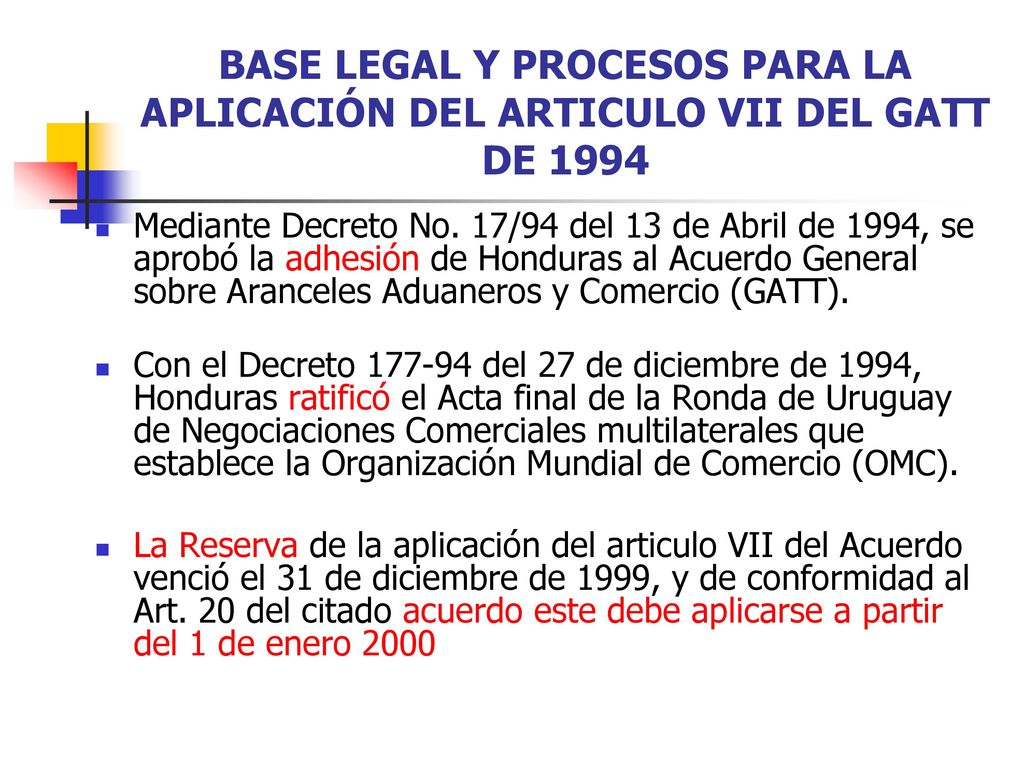 BASE LEGAL Y PROCESOS PARA LA APLICACIÓN DEL ARTICULO VII DEL GATT DE 1994