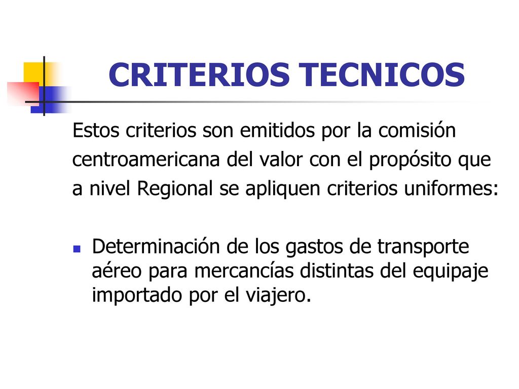 CRITERIOS TECNICOS Estos criterios son emitidos por la comisión