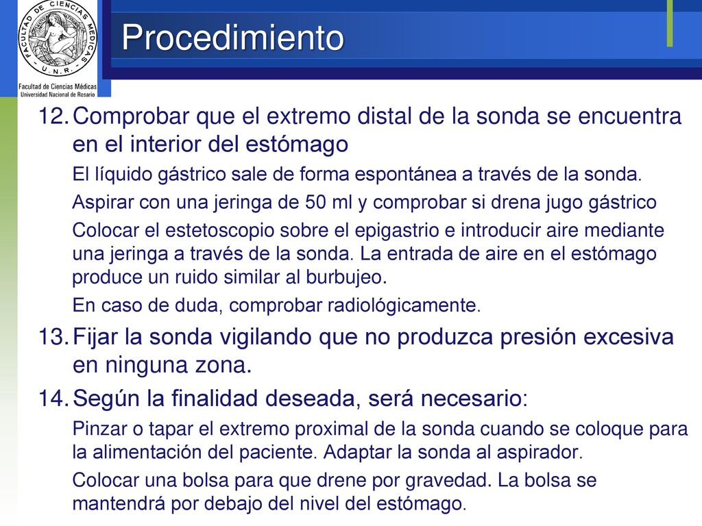 Procedimiento Comprobar que el extremo distal de la sonda se encuentra en el interior del estómago.