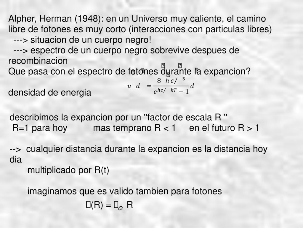 Alpher, Herman (1948): en un Universo muy caliente, el camino