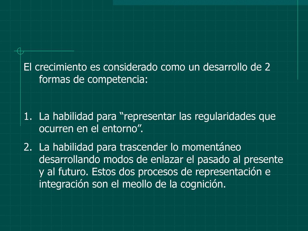 El crecimiento es considerado como un desarrollo de 2 formas de competencia: