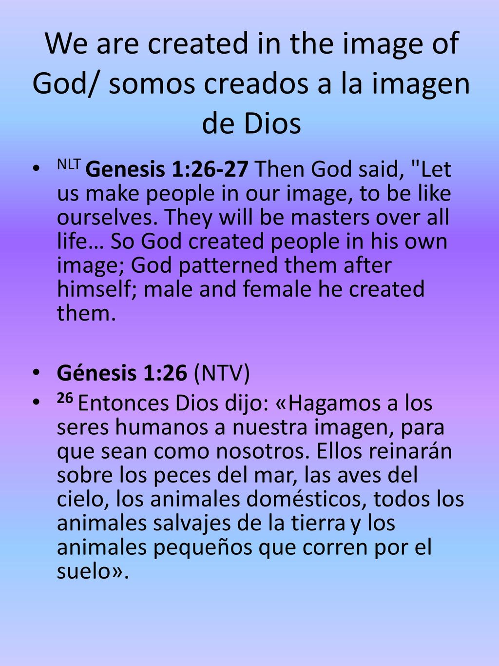 We are created in the image of God/ somos creados a la imagen de Dios