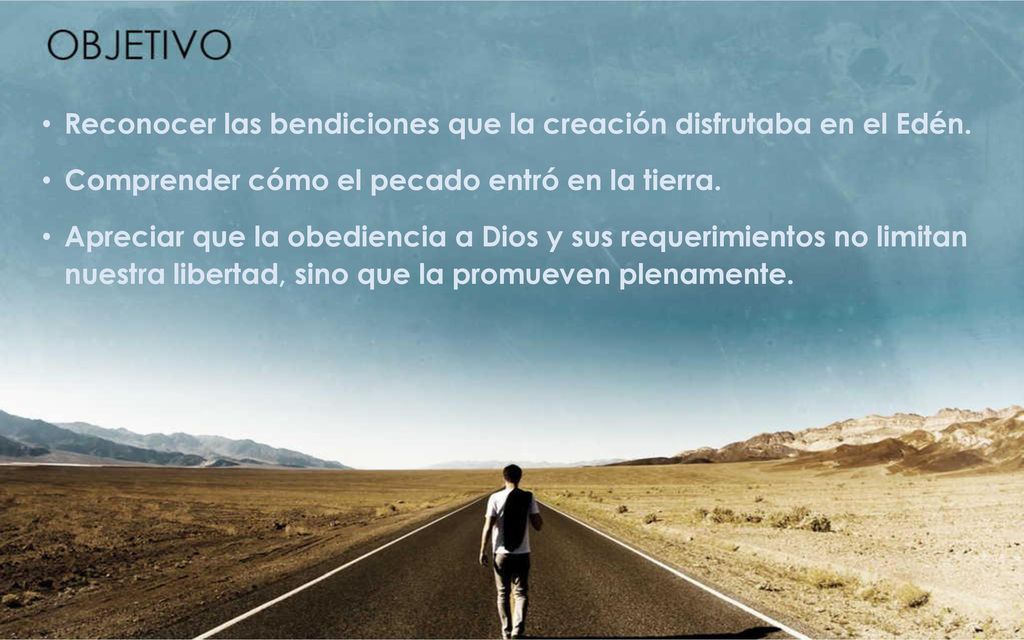 Reconocer las bendiciones que la creación disfrutaba en el Edén.
