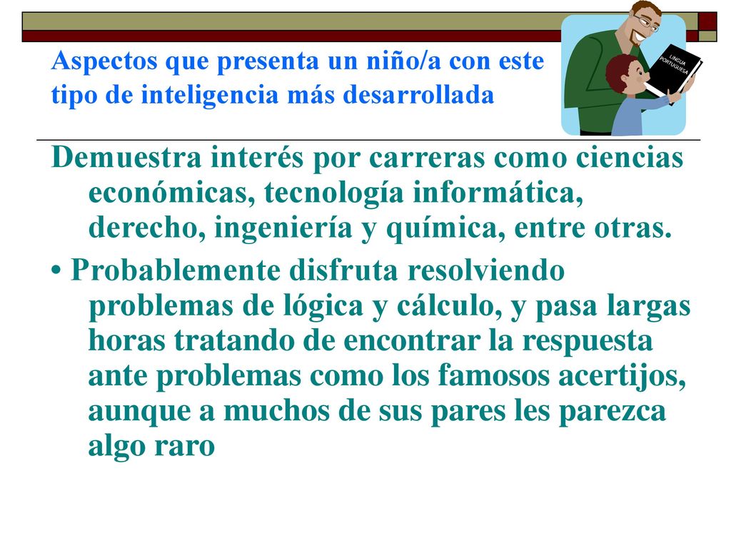Aspectos que presenta un niño/a con este tipo de inteligencia más desarrollada