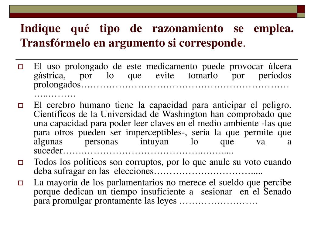 Indique qué tipo de razonamiento se emplea
