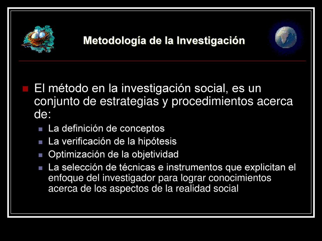 El método en la investigación social, es un conjunto de estrategias y procedimientos acerca de: