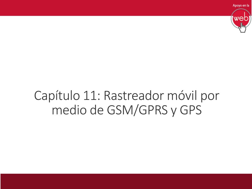 Capítulo 11: Rastreador móvil por medio de GSM/GPRS y GPS