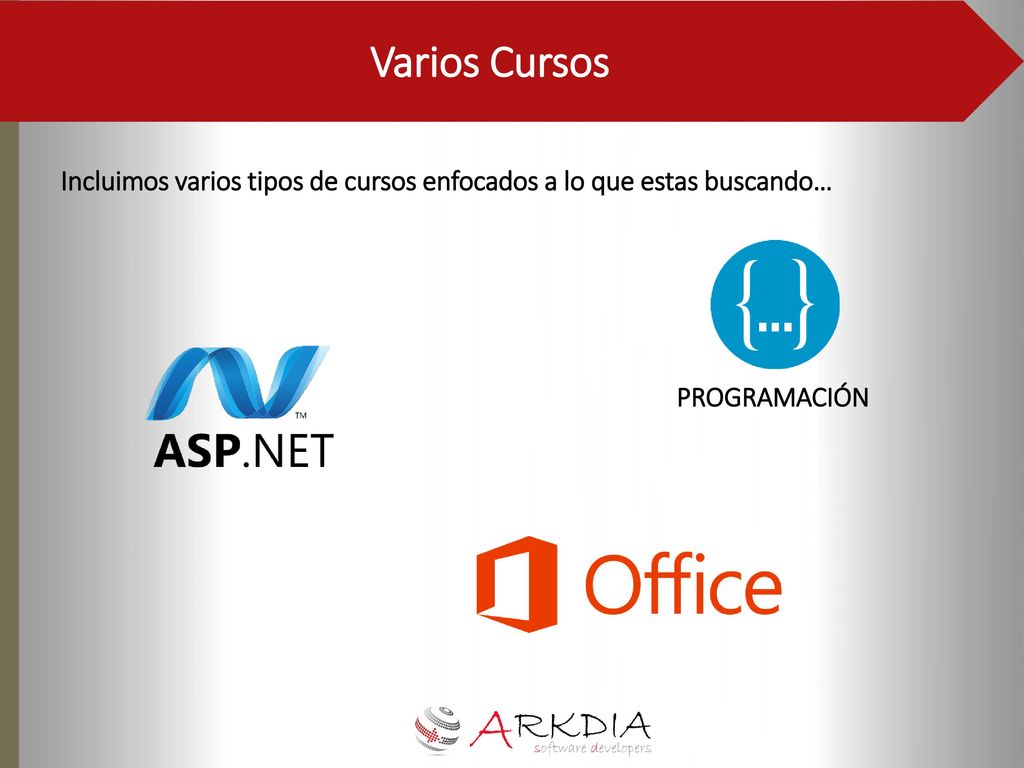 Varios Cursos Incluimos varios tipos de cursos enfocados a lo que estas buscando… PROGRAMACIÓN