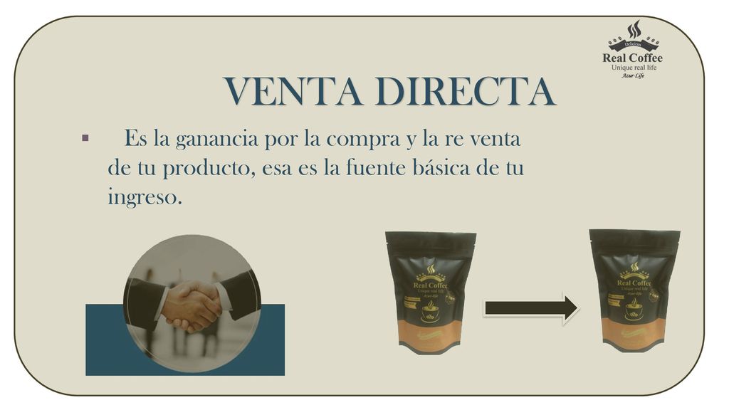 VENTA DIRECTA Es la ganancia por la compra y la re venta de tu producto, esa es la fuente básica de tu ingreso.