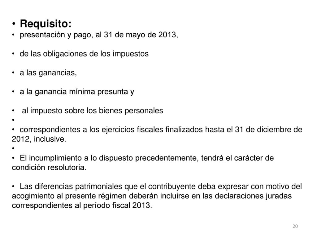 Requisito: presentación y pago, al 31 de mayo de 2013,