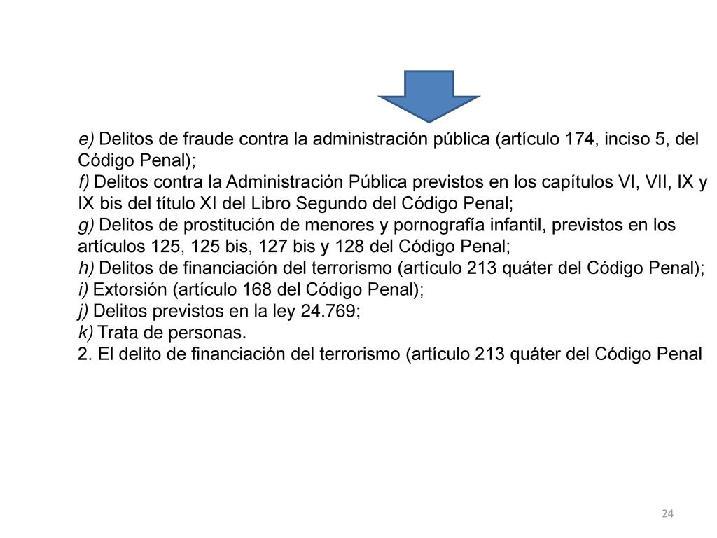 e) Delitos de fraude contra la administración pública (artículo 174, inciso 5, del Código Penal);
