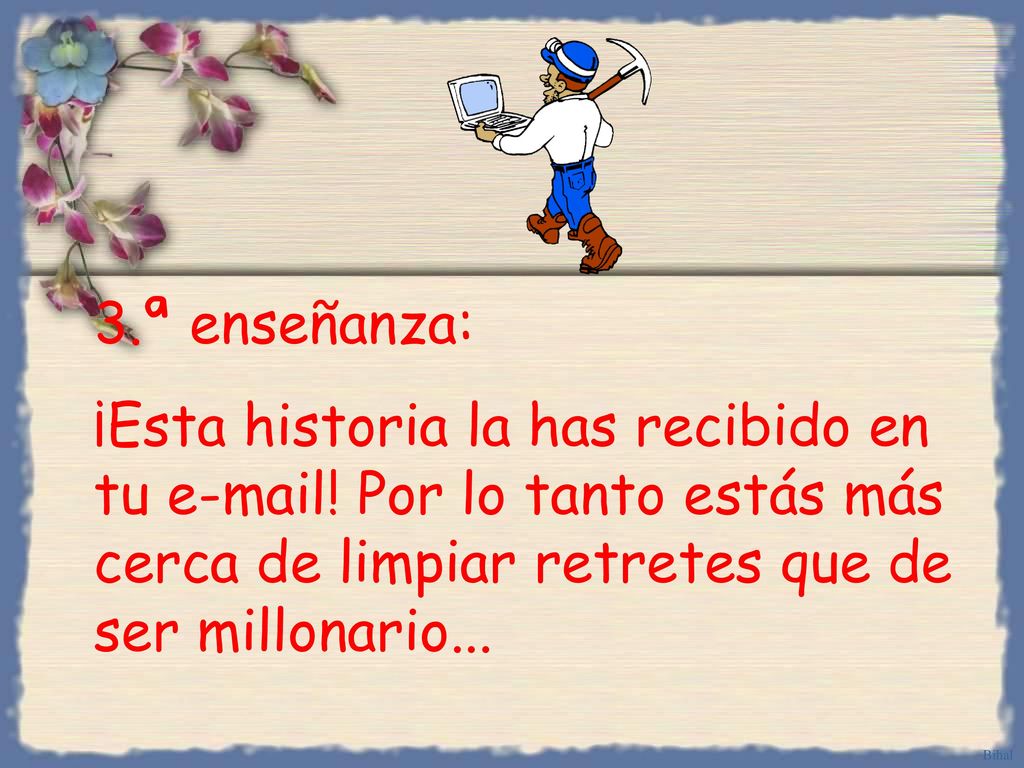 3. ª enseñanza: ¡Esta historia la has recibido en tu