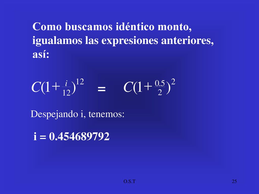 Como buscamos idéntico monto, igualamos las expresiones anteriores, así: