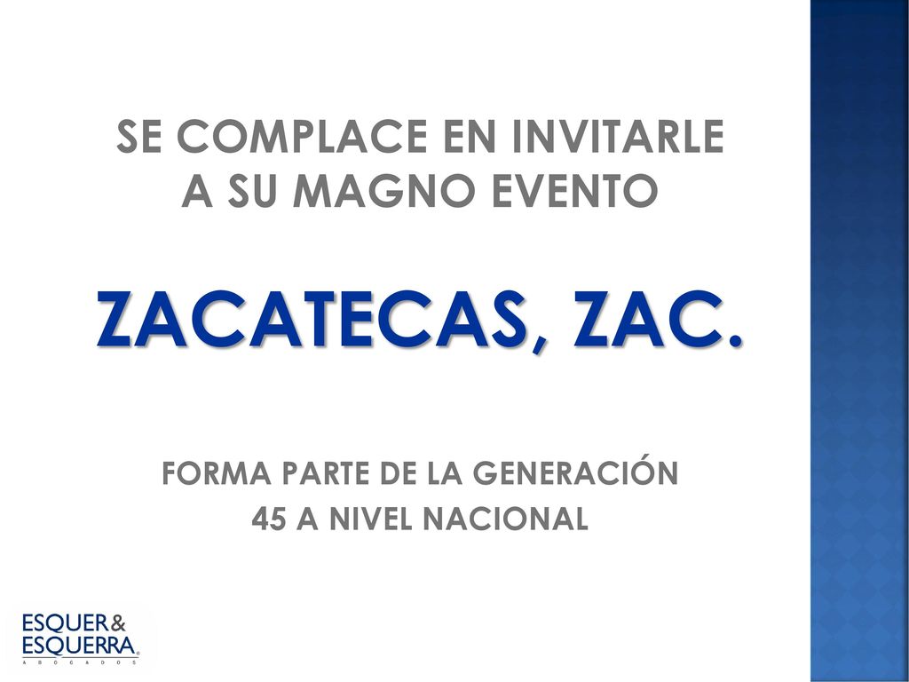 ZACATECAS, ZAC. SE COMPLACE EN INVITARLE A SU MAGNO EVENTO