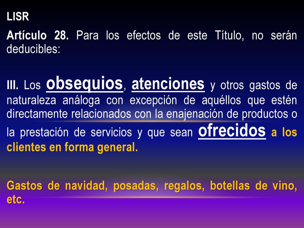 Artículo 28. Para los efectos de este Título, no serán deducibles:
