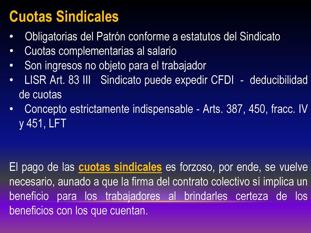 Cuotas Sindicales Obligatorias del Patrón conforme a estatutos del Sindicato. Cuotas complementarias al salario.