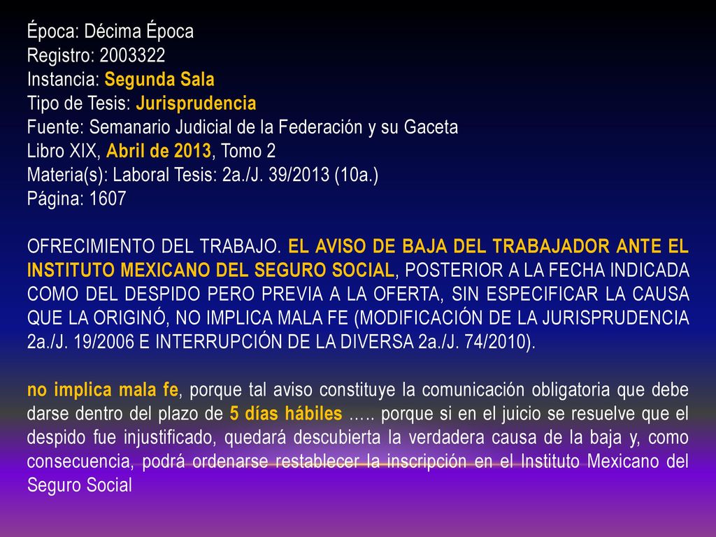 Época: Décima Época Registro: Instancia: Segunda Sala Tipo de Tesis: Jurisprudencia Fuente: Semanario Judicial de la Federación y su Gaceta Libro XIX, Abril de 2013, Tomo 2 Materia(s): Laboral Tesis: 2a./J.