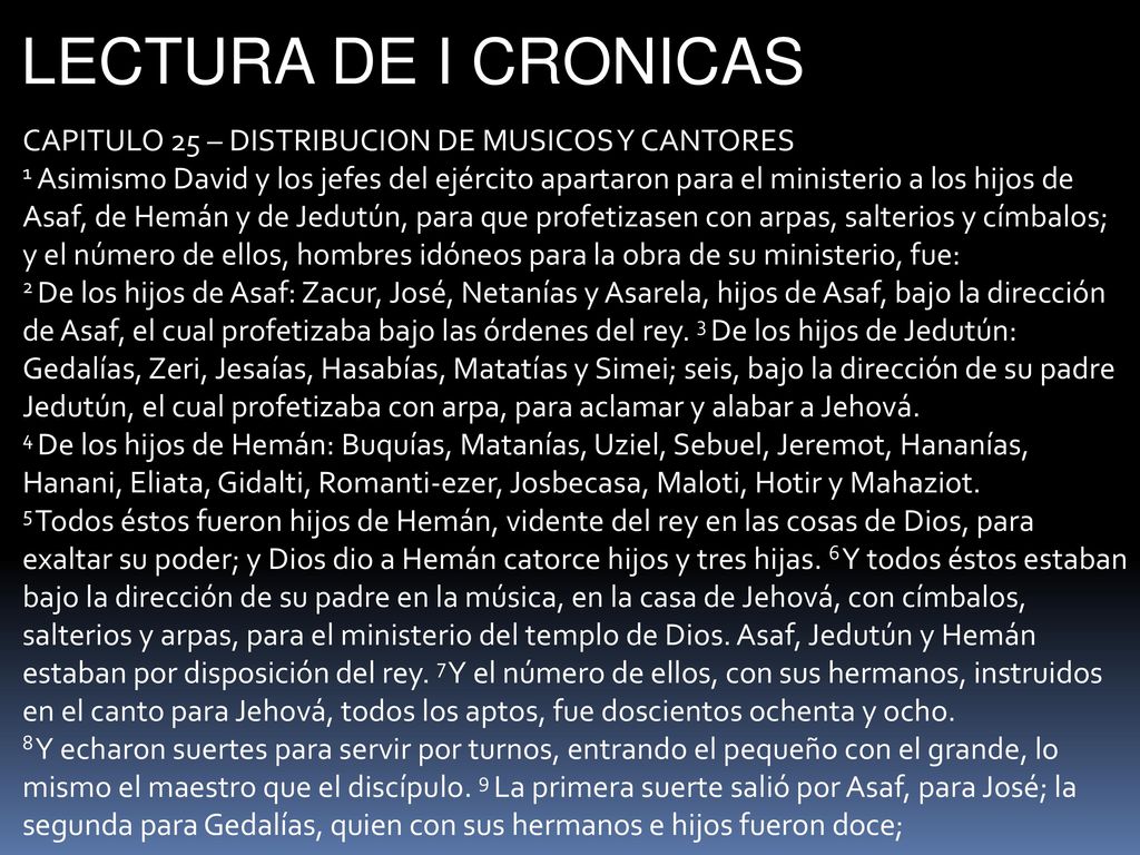 LECTURA DE I CRONICAS CAPITULO 25 – DISTRIBUCION DE MUSICOS Y CANTORES
