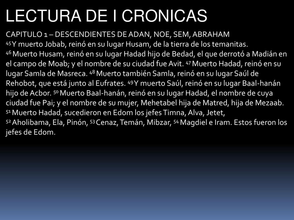 LECTURA DE I CRONICAS CAPITULO 1 – DESCENDIENTES DE ADAN, NOE, SEM, ABRAHAM.