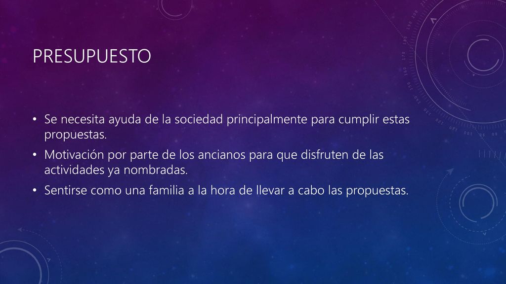 PRESUPUESTO Se necesita ayuda de la sociedad principalmente para cumplir estas propuestas.