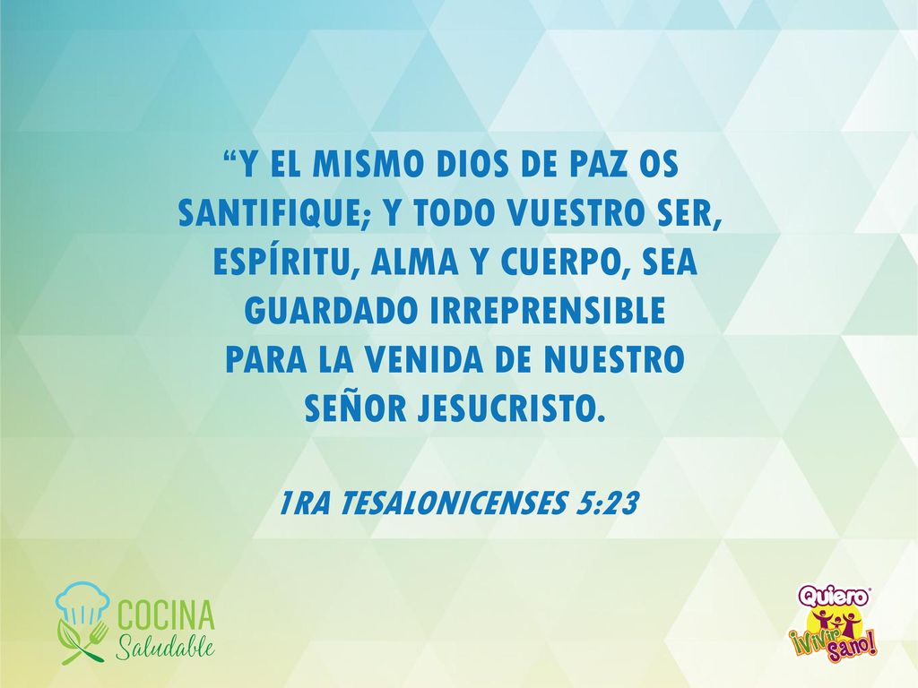 Y EL MISMO DIOS DE PAZ OS SANTIFIQUE; Y TODO VUESTRO SER,