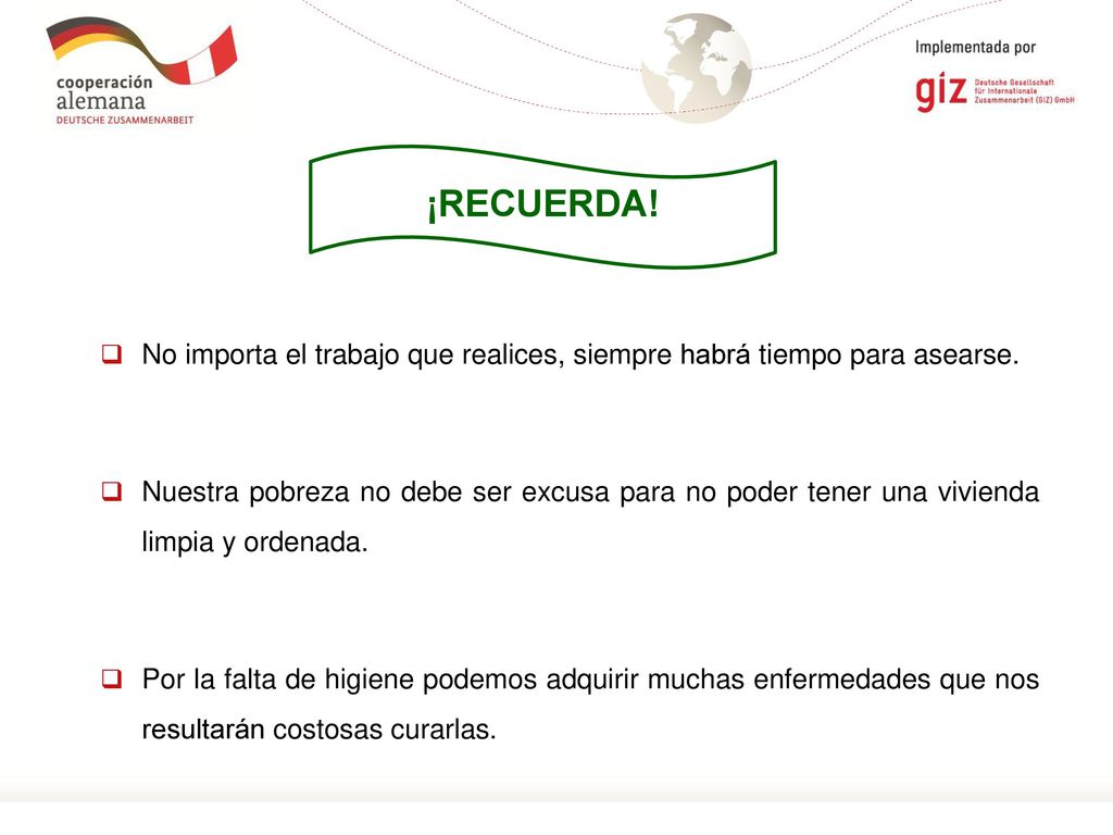 ¡RECUERDA! No importa el trabajo que realices, siempre habrá tiempo para asearse.