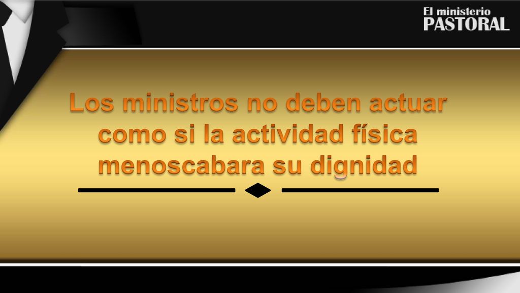 Los ministros no deben actuar como si la actividad física