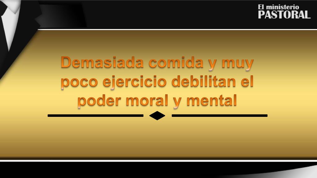 Demasiada comida y muy poco ejercicio debilitan el poder moral y mental