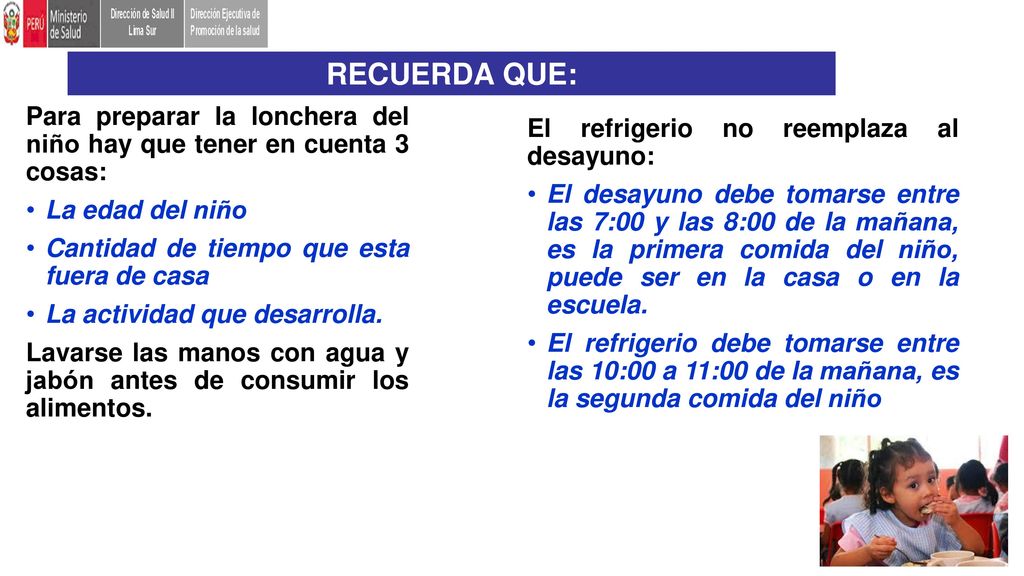 RECUERDA QUE: Para preparar la lonchera del niño hay que tener en cuenta 3 cosas: La edad del niño.
