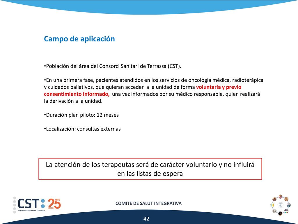 Campo de aplicación Población del área del Consorci Sanitari de Terrassa (CST).