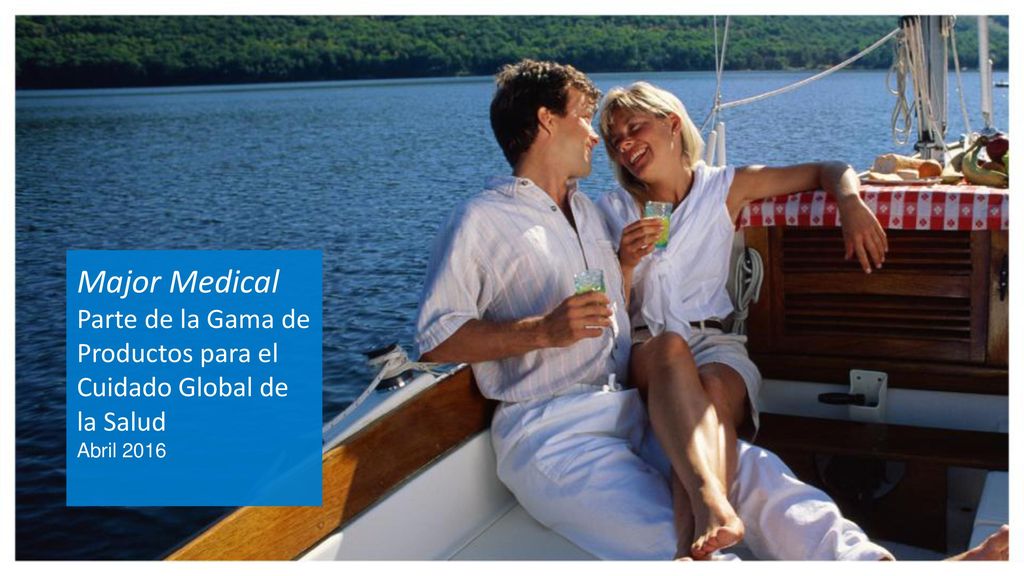 Major Medical Parte de la Gama de Productos para el Cuidado Global de la Salud Abril 2016